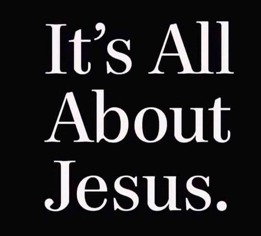 It's All About Jesus